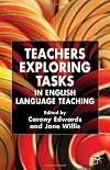 Teachers Exploring Tasks in English Language Teaching