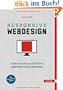 Responsive Webdesign: Reaktionsf�hige Websites gestalten und umsetzen