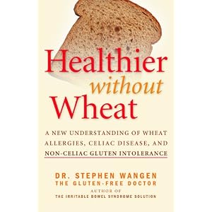 Click here to buy Healthier Without Wheat: A New Understanding of Wheat Allergies, Celiac Disease,... by Stephen Wangen.