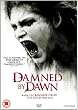 Damned By Dawn [DVD]