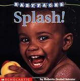 Splash! (Baby Faces)