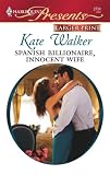 Spanish Billionaire, Innocent Wife (Harlequin Presents)
