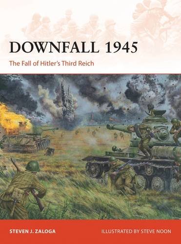 Downfall 1945: The Fall of Hitler's Third Reich (Campaign)