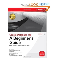 Oracle Database 11g, A Beginner's Guide