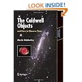 The Caldwell Objects and How to Observe Them (Astronomers' Observing Guides)