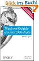Windows-Befehle f�r Server 2008 & Vista - kurz & gut