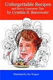 Unforgettable Recipes and Savvy Consumer Tips