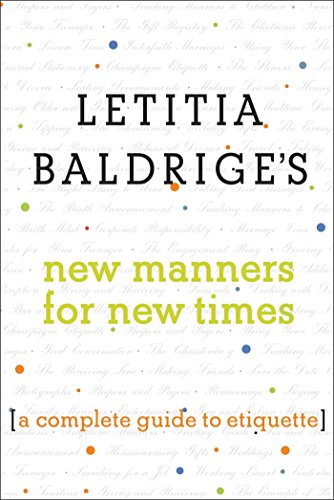 Letitia Baldrige's New Manners for New Times: A Complete Guide to Etiquette
