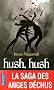 La saga des anges d�chus, tome 1 : Hush, hush