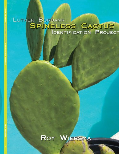 Luther Burbank Spineless Cactus Identification Project