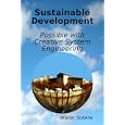 Sustainable Development Possible With Creative System Engineering