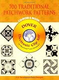 700 Traditional Patchwork Patterns CD-ROM and Book (Dover Electronic Clip Art)