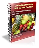 Losing Weight Quickly With the Raw Food Diet