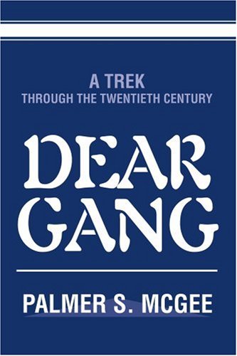 Dear Gang: A Trek Through the Twentieth Century