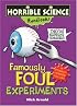 Famously Foul Experiments (Horrible Science Handbooks)