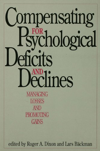 Compensating for Psychological Deficits and Declines: Managing Losses and Promoting Gains