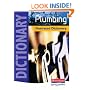 Plumbing Illustrated Dictionary: A Practical A-Z Guide (Plumbing NVQ and Technical Certificates Levels 2 and 3)