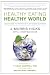 Healthy Eating, Healthy World: Unleashing the Power of Plant-Based Nutrition