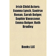Irish Child Actors: Evanna Lynch, Saoirse Ronan, Sarah Bolger, Sophie Vavasseur, Emma Bolger, Ruth Bradley
