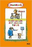 Tiger und B�r auf gro�er Tour: Der kleine Tiger braucht ein Fahrrad / Tiger und B�r im Stra�enverkehr - Janosch