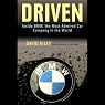 Driven: Inside BMW, the Most Admired Car Company in the World