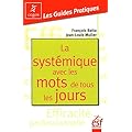 La syst�matique avec les mots de tous les jours : Changer en douceur