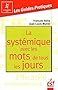 La syst�matique avec les mots de tous les jours : Changer en douceur