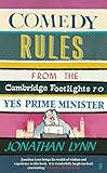 Comedy rules : from the Cambridge footlights to Yes Prime Minister