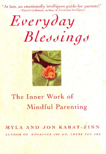 Everyday Blessings: The Inner Work of Mindful Parenting Book Image