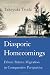 Diasporic Homecomings: Ethnic Return Migration in Comparative Perspective