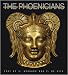 The Phoenicians (History and Treasures of an Ancient Civilization)