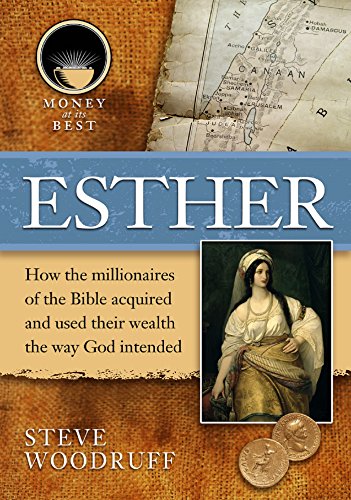 Esther (Money at Its Best: Millionaires of the Bible)