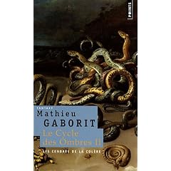 Le cycle des ombres, Tome 2 : Les cendres de la col�re