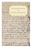 Autobiography of Joseph Priestley : memoirs written by himself; [and], An account of further discoveries in air