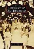 Catholics of San Francisco (Images of America: California)