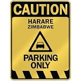  CAUTION HARARE PARKING ONLY  PARKING SIGN ZIMBABWE