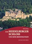 Das Heidelberger Schloss und seine Be...