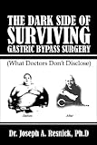 Review PublishAmerica  / The Dark Side of Surviving Gastric Bypass Surgery: (What Doctors Don't Disclose)