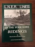 L N E R lines in the Yorkshire Ridings