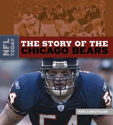 NFL Today: The Story of the Chicago Bears (NFL Today (Creative Education Paperback))