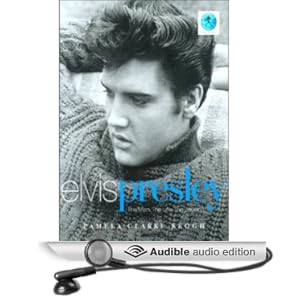 Elvis Presley - The Man, the Life, the Legend - Pamela Clarke Keogh