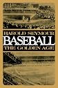 Baseball: The Golden Age (Oxford Paperback Reference)