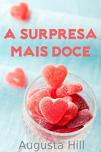 A Surpresa Mais Doce (Portuguese Edition)