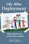 Life After Deployment: Military families share reunion stories and advice