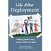Life After Deployment: Military families share reunion stories and advice