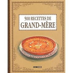 500 recettes de grand-m�re