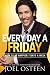 Every Day a Friday: How to Be Happier 7 Days a Week