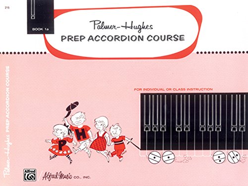 Palmer-Hughes Prep Accordion Course, Bk 1A (Palmer-Hughes Accordion Course)
