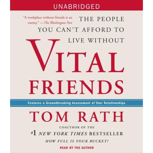 Vital Friends The People You Can't Afford to Live Without