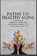 Paths to Healthy Aging